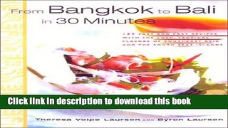 Read From Bangkok to Bali in 30 Minutes: 175 Fast and Easy Recipes with the Lush, Tropical Flavors