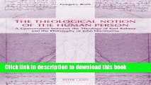 Read The Theological Notion of The Human Person: A Conversation between the Theology of Karl