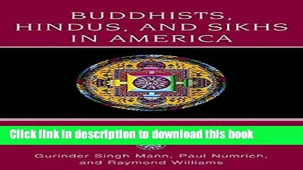 [PDF] Buddhists, Hindus and Sikhs in America: A Short History (Religion in American Life) [Read]