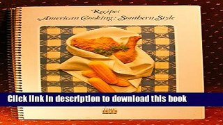 Read Recipes - American Cooking: Southern Style - Foods Of The World Series  Ebook Free