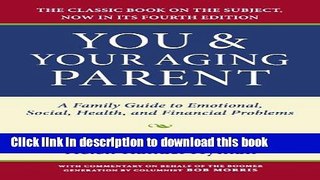 Read You and Your Aging Parent: A Family Guide to Emotional, Social, Health, and Financial