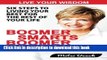 Read Boomer Smarts Boomer Power: Six Steps to Living Your Best for the Rest of Your Life  PDF Free