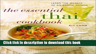 Read The Essential Thai Cookbook: Learn the Secrets of an Exotic Cuisine (Contemporary Kitchen)