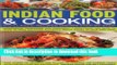 Download Indian Food   Cooking: 170 Classic Recipes Shown Step by Step: Ingredients, techniques