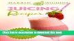 Read Juicing: Recipes - 101 Juicing Recipes For Weight Loss, Detox And Overall Health  Ebook Free