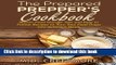 Read The Prepared Prepper s Cookbook: Over 170 Pages of Food Storage Tips, and Recipes From