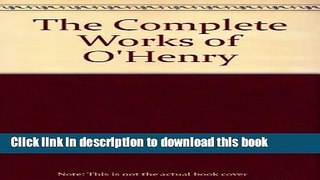 [PDF] The Complete Works of O Henry Download Full Ebook