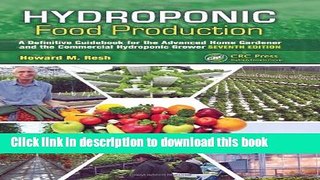 Download Books Hydroponic Food Production: A Definitive Guidebook for the Advanced Home Gardener