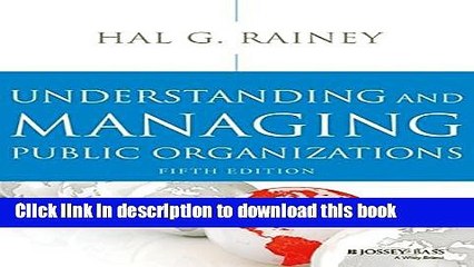 [Download] Understanding and Managing Public Organizations, 5th Edition  Full EBook