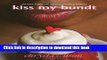 Read Kiss My Bundt: Recipes from the Award-Winning Bakery  Ebook Free