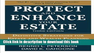 Read Protect and Enhance Your Estate: Definitive Strategies for Estate and Wealth Planning 3/E