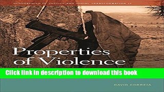 Read Properties of Violence: Law and Land Grant Struggle in Northern New Mexico (Geographies of