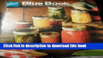 PDF BALL THE BLUE BOOK : THE GUIDE TO HOME CANNING AND FREEZING COOKBOOK 1985 31TH EDITION Free