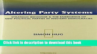 Read Altering Party Systems: Strategic Behavior and the Emergence of New Political Parties in
