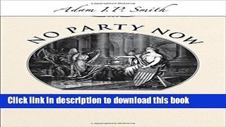 Read No Party Now: Politics in the Civil War North  Ebook Free