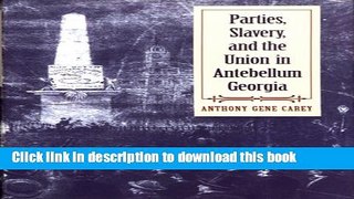 Read Parties, Slavery, and the Union in Antebellum Georgia  PDF Online