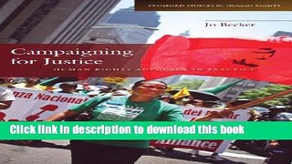 Read Campaigning for Justice: Human Rights Advocacy in Practice (Stanford Studies in Human