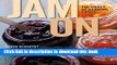 Read Jam On: The Craft of Canning Fruit  Ebook Free