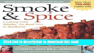 Read Smoke   Spice - Revised Edition: Cooking With Smoke, the Real Way to Barbecue (Non)  Ebook Free