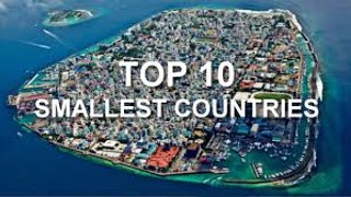 10 Smallest Countries In The World-Smallest countries collection-Best amazing video-top video