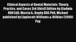 Download Clinical Aspects of Dental Materials: Theory Practice and Cases 3rd (third) Edition