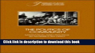 Read The Politics of Community: Migration and Politics in Antebellum Ohio (Interdisciplinary