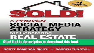 Download SOLD! A Proven Social Media Strategy for Generating Real Estate Leads  Ebook Online