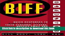 Download BIFF: Quick Responses to High-Conflict People, Their Personal Attacks, Hostile Email and