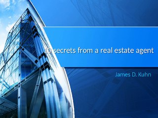 James D. Kuhn | 10 secrets from a real estate agent