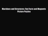 [PDF] Machines and Structures: Fun Facts and Magnetic Picture Puzzles Download Online