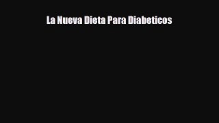 Download La Nueva Dieta Para Diabeticos PDF Full Ebook