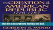 Read The Creation of the American Republic: 1776-1787  Ebook Free
