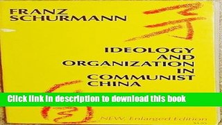 Read Ideology and Organization in Communist China, Second enlarged edition (Center for Chinese