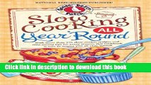 Download Slow Cooking All Year  Round: More than 225 of our favorite recipes for the slow cooker,