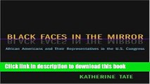 Read Black Faces in the Mirror: African Americans and Their Representatives in the U.S. Congress