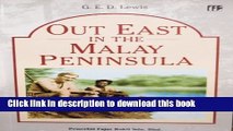 Download Out East in the Malay Peninsula  PDF Free