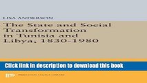 Download The State and Social Transformation in Tunisia and Libya, 1830-1980 (Princeton Legacy