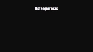 Download Osteoporosis PDF Full Ebook