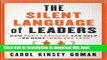 Download The Silent Language of Leaders: How Body Language Can Help--or Hurt--How You Lead  PDF Free