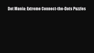 [PDF] Dot Mania: Extreme Connect-the-Dots Puzzles Read Full Ebook