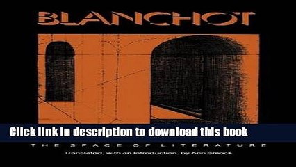 Read The Space of Literature: A Translation of "L Espace littÃ©raire" Ebook Free