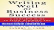 Read Writing Well for Business Success: A Complete Guide to Style, Grammar, and Usage at Work
