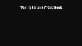 [PDF] Family Fortunes Quiz Book Read Online