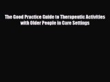 Download The Good Practice Guide to Therapeutic Activities with Older People in Care Settings