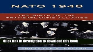 Read NATO 1948: The Birth of the Transatlantic Alliance  Ebook Free