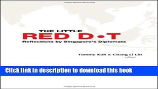 Read The Little Red Dot: Reflections by Singapore s Diplomats  PDF Free
