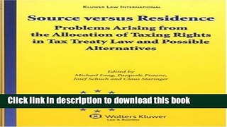 Read Source Versus Residence: Problems Arising From the Allocation of Taxing Rights in Tax Treaty