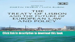 Download The Treaty of Lisbon and the Future of European Law and Policy  Ebook Free