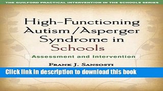 Read High-Functioning Autism/Asperger Syndrome in Schools: Assessment and Intervention (Guilford