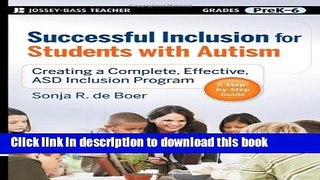 Read Successful Inclusion for Students with Autism: Creating a Complete, Effective ASD Inclusion